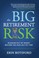 Go to record The big retirement risk : running out of money before you ...