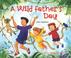 Go to record A wild Father's Day