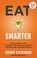 Go to record Eat smarter : use the power of food to reboot your metabol...