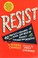 Go to record Resist : 35 profiles of ordinary people who rose up agains...