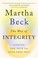 Go to record The way of integrity : finding the path to your true self