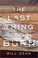 Go to record The last thing to burn : a novel
