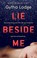 Go to record Lie beside me : a novel