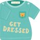 Go to record Get dressed