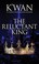 Go to record The reluctant King