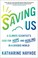 Go to record Saving us : a climate scientist's case for hope and healin...