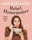 Go to record Rebel homemaker : food, family, life