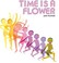 Go to record Time is a flower