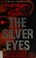 Go to record The silver eyes