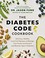 Go to record The diabetes code cookbook : delicious, healthy, low-carb ...
