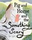 Go to record Pig and Horse and the something scary