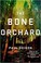Go to record The Bone Orchard : a novel