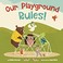 Go to record Our playground rules!