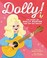 Go to record Dolly! : the story of Dolly Parton and her big dream