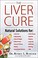 Go to record The liver cure
