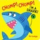 Go to record Chomp! Chomp! I'm a shark!