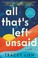 Go to record All that's left unsaid a novel