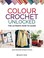 Go to record Colour crochet unlocked : the ultimate how-to guide