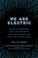 Go to record We are electric :  inside the 200-year hunt for our body's...