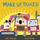 Go to record Wake up, trucks!