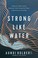 Go to record Strong like water :  finding the freedom, safety & compass...