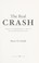 Go to record The real crash : America's coming bankruptcy--how to save ...