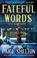 Go to record Fateful words