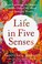 Go to record Life in five senses : how exploring the senses got me out ...