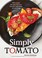 Go to record Simply tomato : 100 recipes for enjoying your favorite ing...