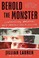 Go to record Behold the monster : confronting America's most prolific s...