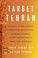 Go to record Target Tehran : how Israel is using sabotage, cyberwarfare...