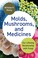 Go to record Molds, mushrooms, and medicines : our lifelong relationshi...