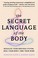 Go to record The secret language of the body :  regulate your nervous s...