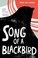 Go to record Song of a blackbird