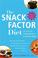Go to record The snack factor diet : the secret to losing weight-- by e...