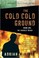 Go to record The cold cold ground : a Detective Sean Duffy novel