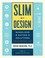 Go to record Slim by design : mindless eating solutions for everyday life