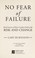 Go to record No fear of failure : real stories of how leaders deal with...