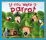 Go to record If you were a parrot