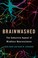 Go to record Brainwashed : the seductive appeal of mindless neuroscience