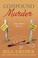 Go to record Compound Murder : a Dan Rhodes mystery