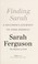 Go to record Finding Sarah : a duchess's journey to find herself