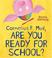 Go to record Cornelius P. Mud, are you ready for school?