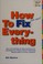 Go to record How to fix (just about) everything : more than 550 step-by...