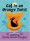 Go to record Cat in an orange twist a Midnight Louie mystery