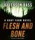 Go to record Flesh and bone a Body Farm novel