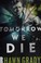 Go to record Tomorrow we die