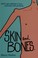 Go to record Skin and bones