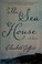 Go to record The sea house : a novel