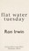 Go to record Flat water Tuesday